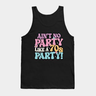 Ain’t No Party Like A 70s Party! Tank Top